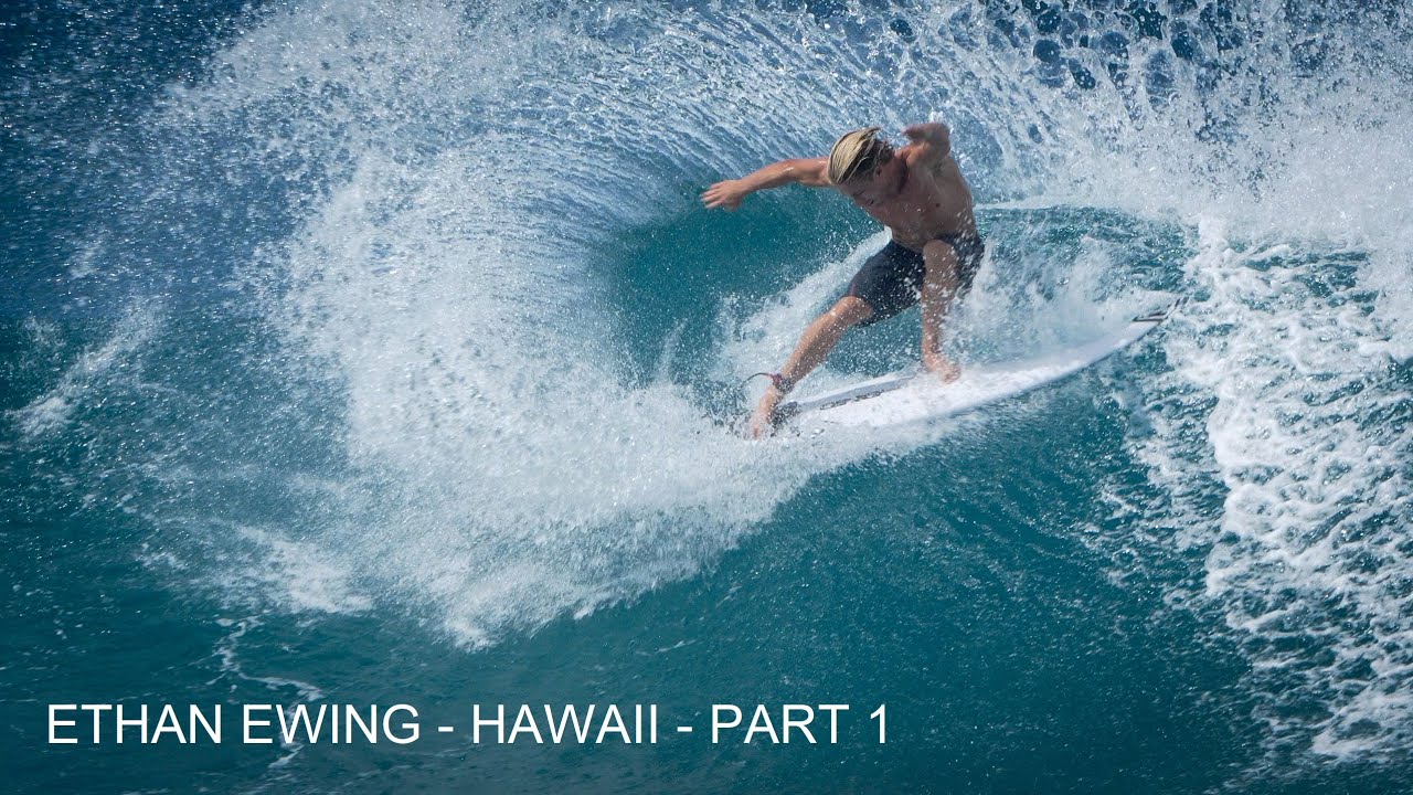 Ethan Ewing - Hawaii - Part 1