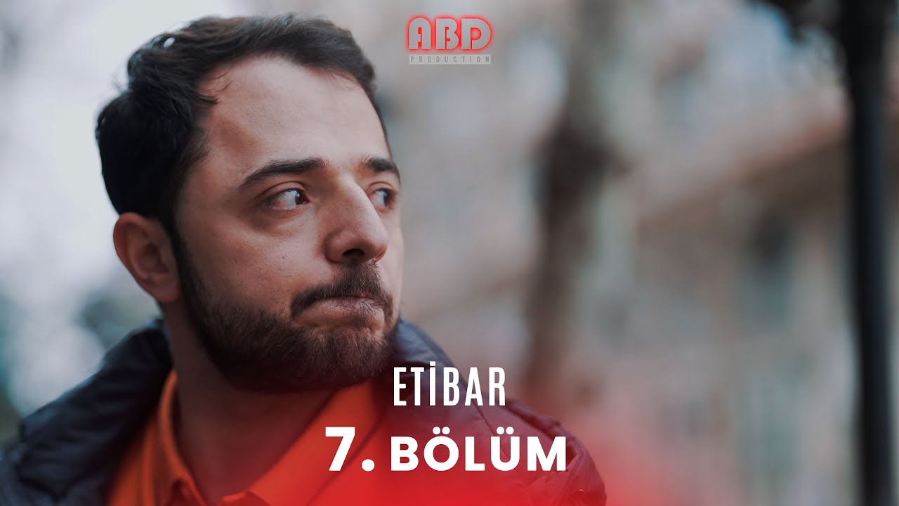 Etibar 7.  Bölüm