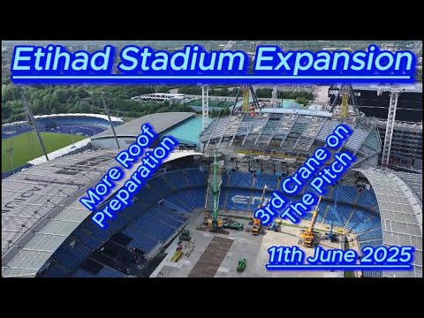 Etihad Stadium Expansion 11th June 2025 - manchester city fc - more roof prep - 3rd crane #djidrone