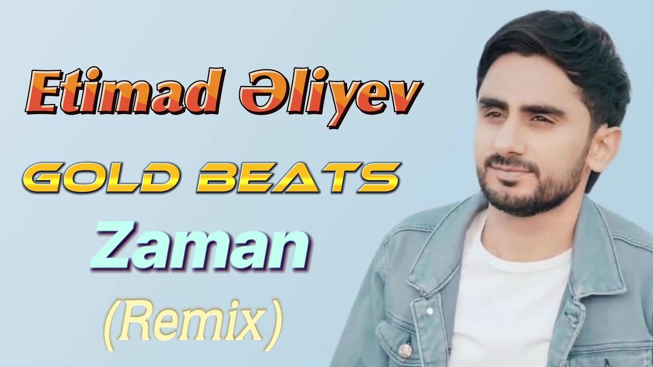 Etimad Eliyev - Zaman Remix 2023