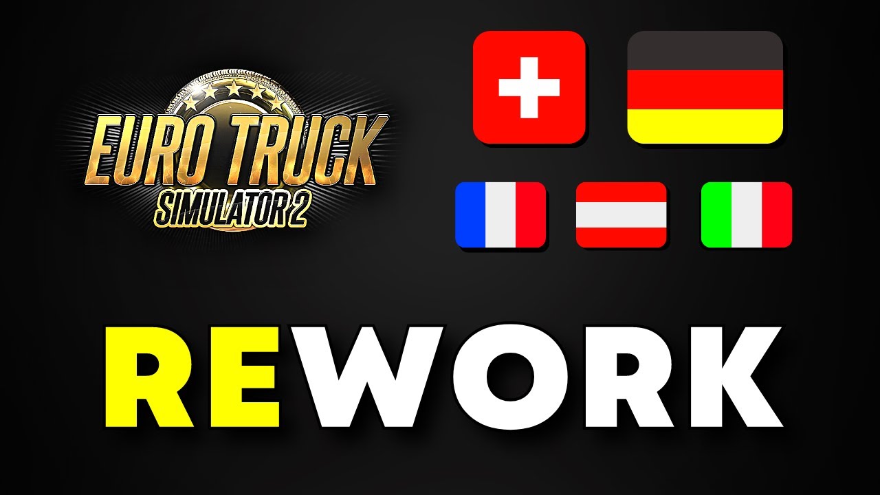 ETS2 Base Game Rework (Switzerland, Germany, France, Italy, Austria) | All Reworks of ETS2 & Future