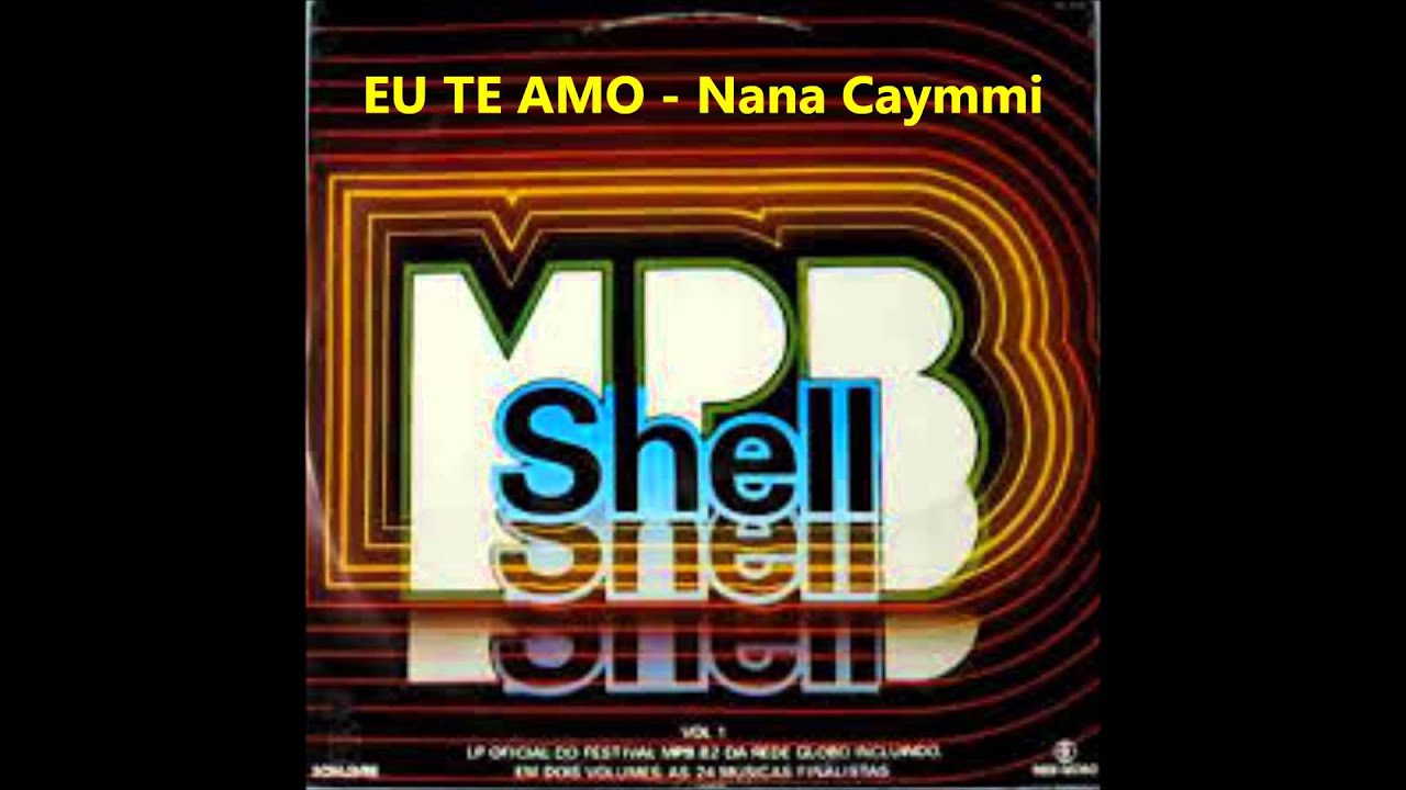 EU TE AMO     Nana Caymmi   -   MPB SHELL 1982