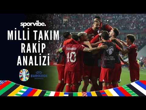 EURO 2024 - A MİLLİ TAKIMIMIZIN RAKİP ANALİZİ