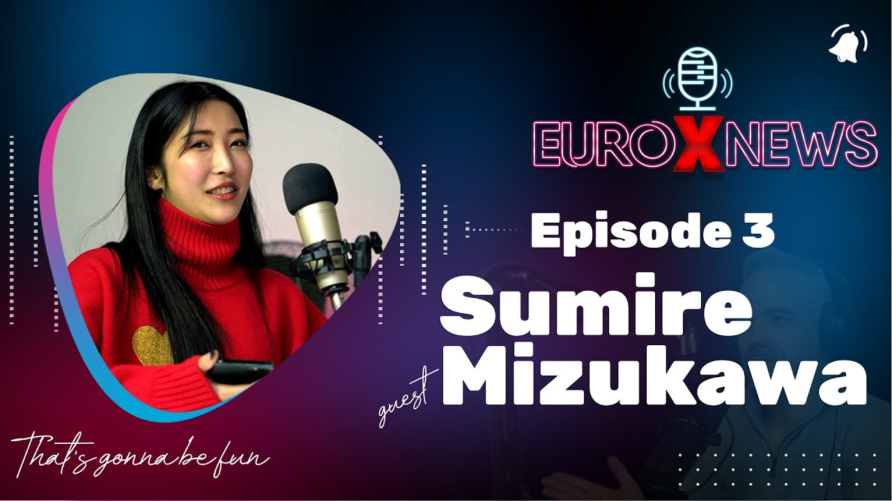 Euro X News Episode 3 - Sumire Mizukawa