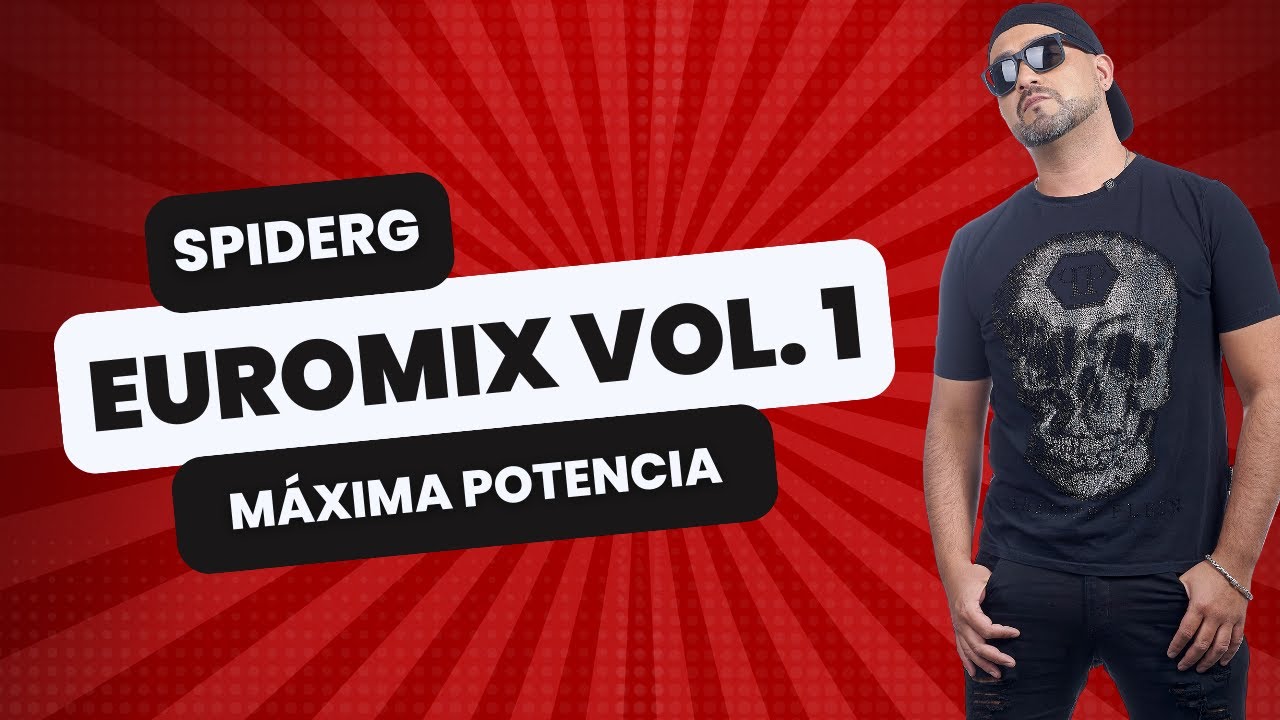 EUROMIX VOL.1 MÁXIMA POTENCIA MIX BY SPIDERG