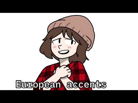 EUROPEAN ACCENTS ARE SO HOT!!!