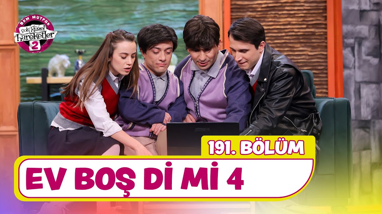 Ev Boş Di Mi 4 (191. Bölüm) - Çok Güzel Hareketler 2