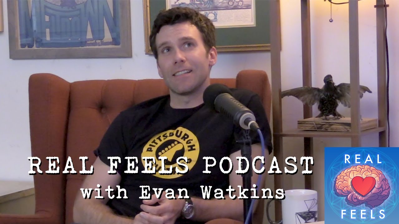 Evan Watkins | Real Feels Podcast