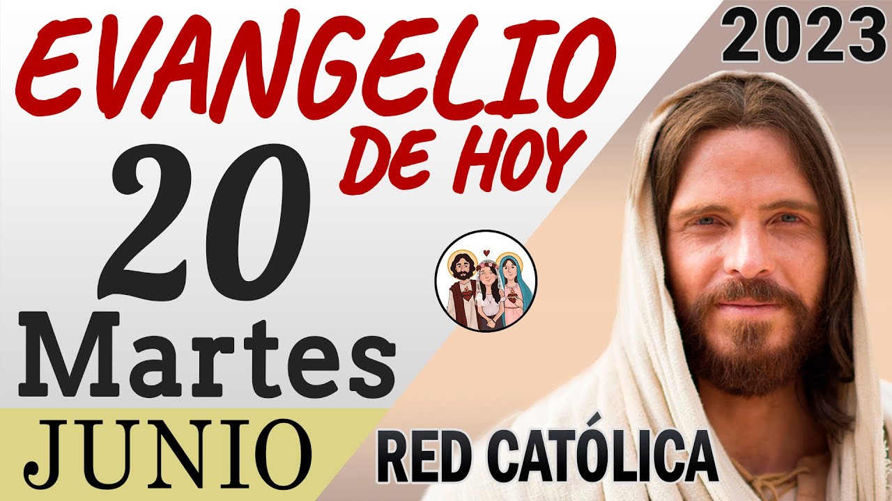 Evangelio de Hoy Martes 20 de Junio de 2023 | REFLEXIÓN | Red Catolica