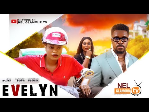 EVELYN - Christian Ochiagha , Oma Nnanna, Patience Dukori - 2025 Latest Nigerian Nollywood Movie