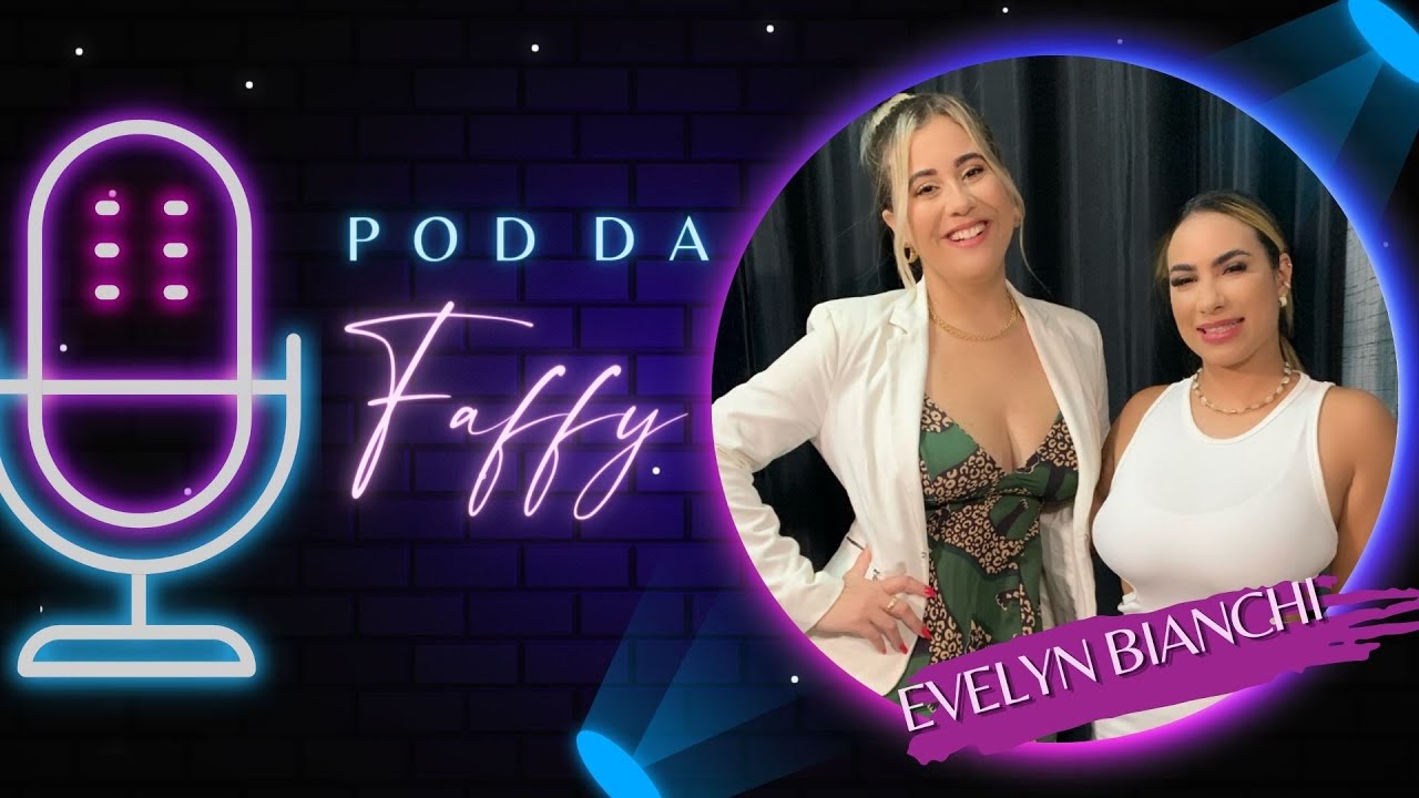 EVELYN BIANCHI - POD DA FAFFY #6