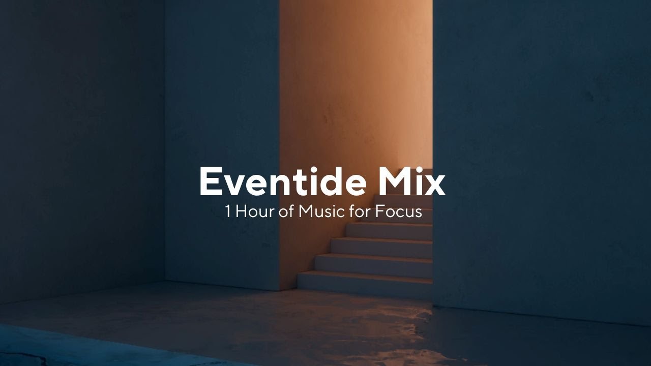 Eventide Mix | Roary - 1 Hour #calm #study #focus