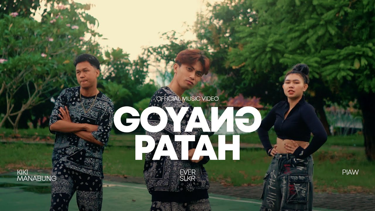 Ever Slkr - Goyang Patah ft. Piaw x Kiki Manabung ( Music Video )