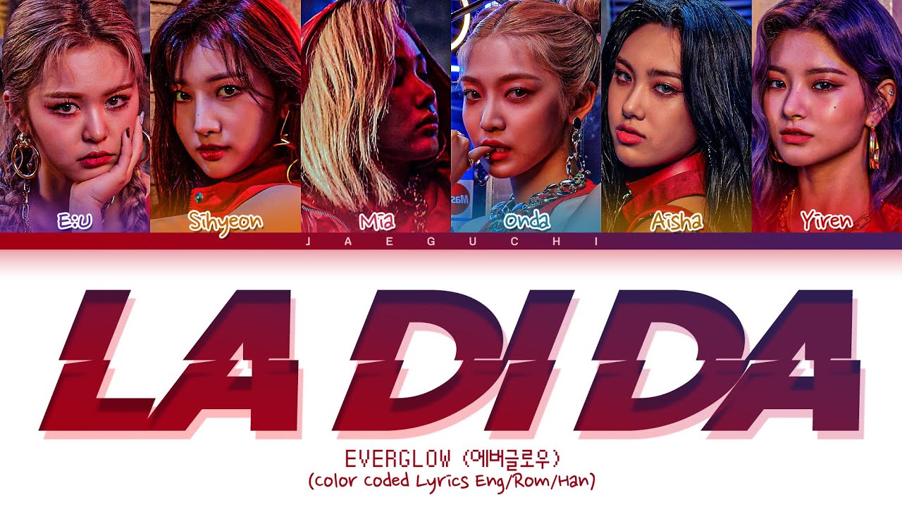 EVERGLOW LA DI DA Lyrics (에버글로우 LA DI DA 가사) (Color Coded Lyrics)