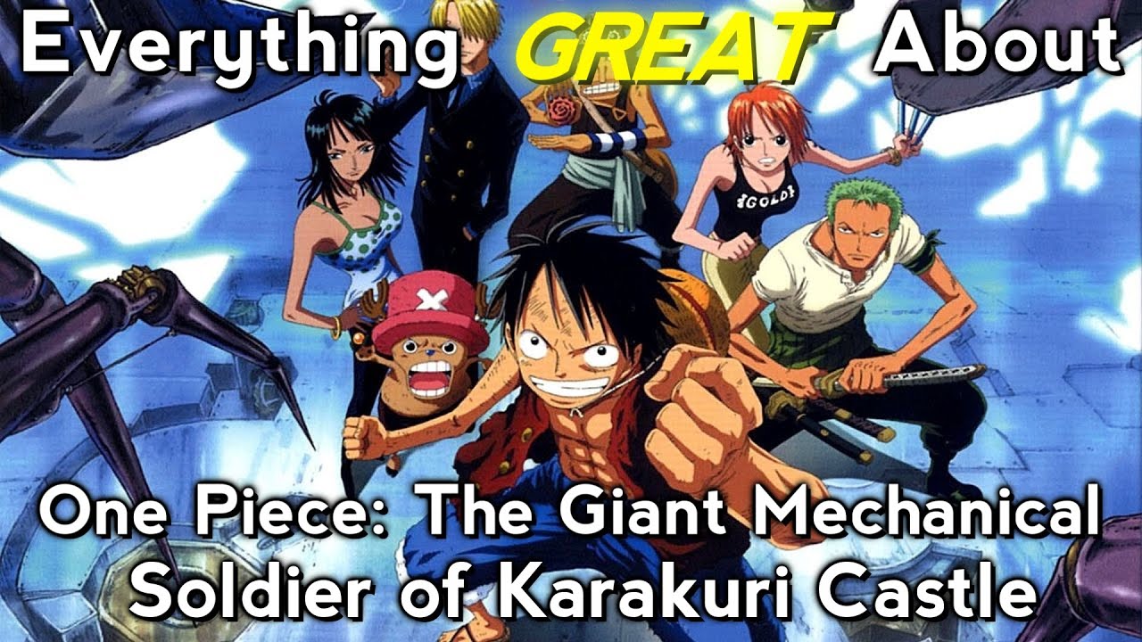 Everything GREAT About: One Piece: The Giant Mechanical Soldier of Karakuri Castle [Movie 7]