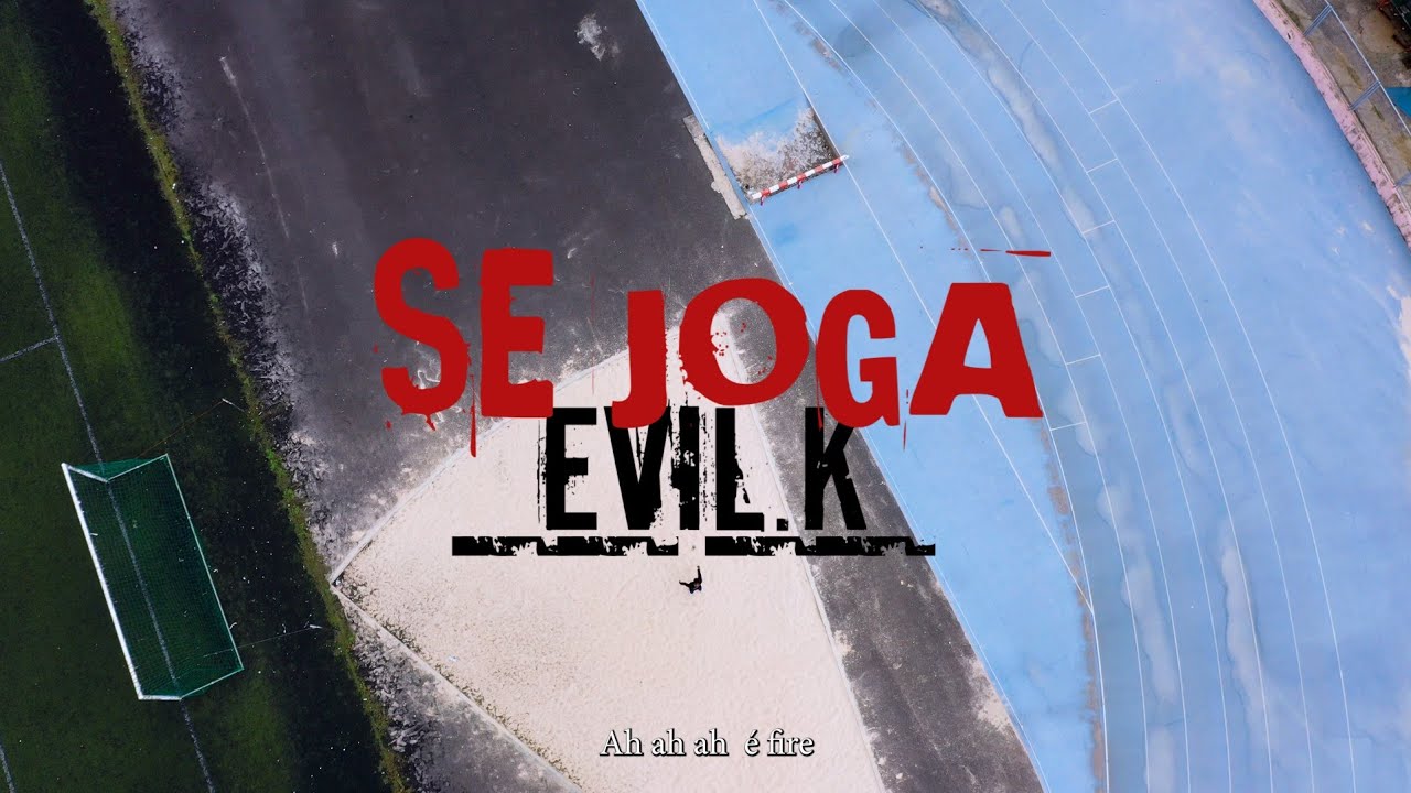 Evil.k - Se joga (Video oficial)