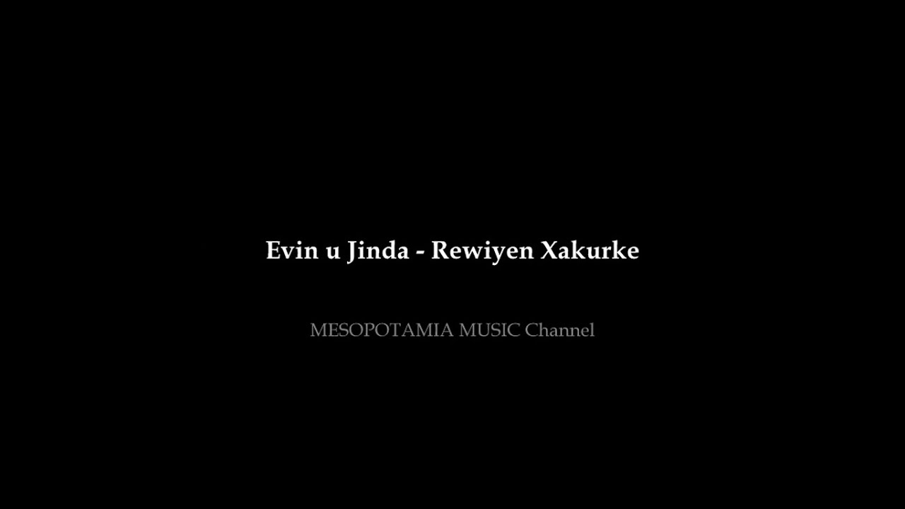 Evin u Jinda - Rewiyen Xakurke