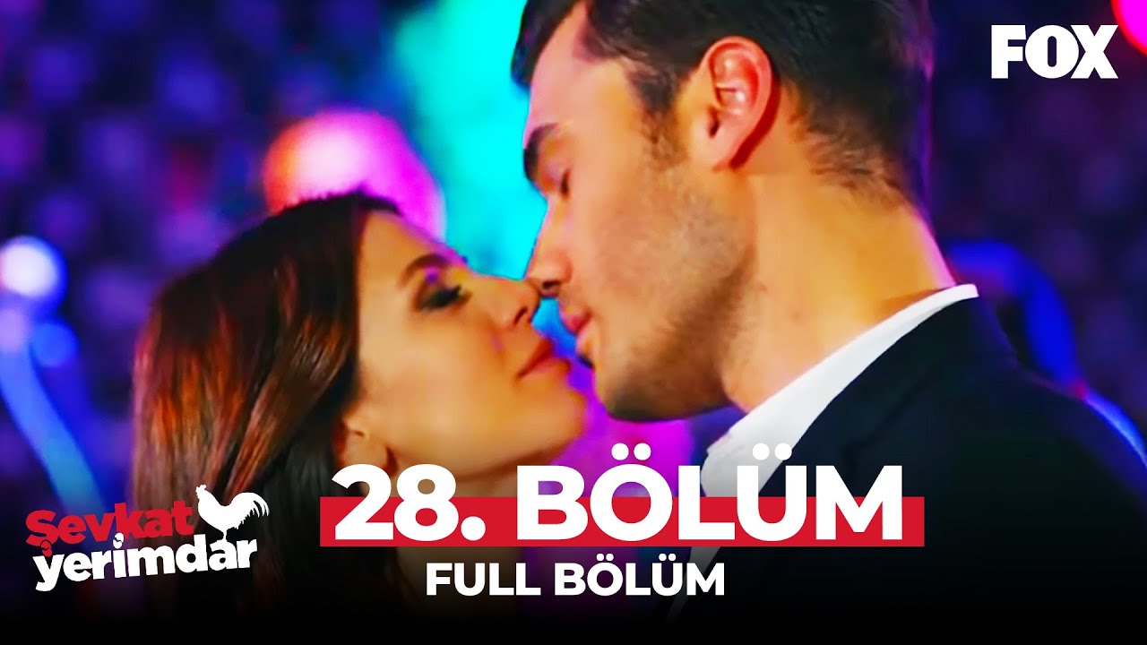 Şevkat Yerimdar 28. Bölüm