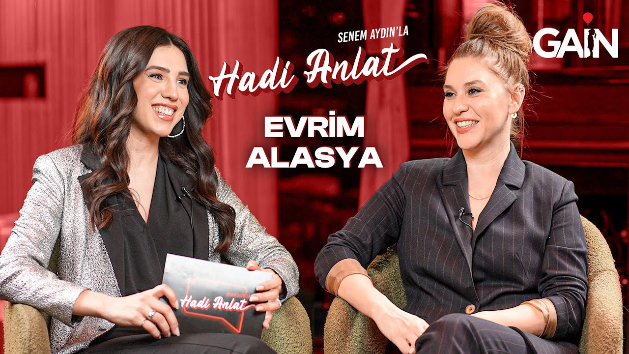 Evrim Alasya | Senem Aydın'la Hadi Anlat