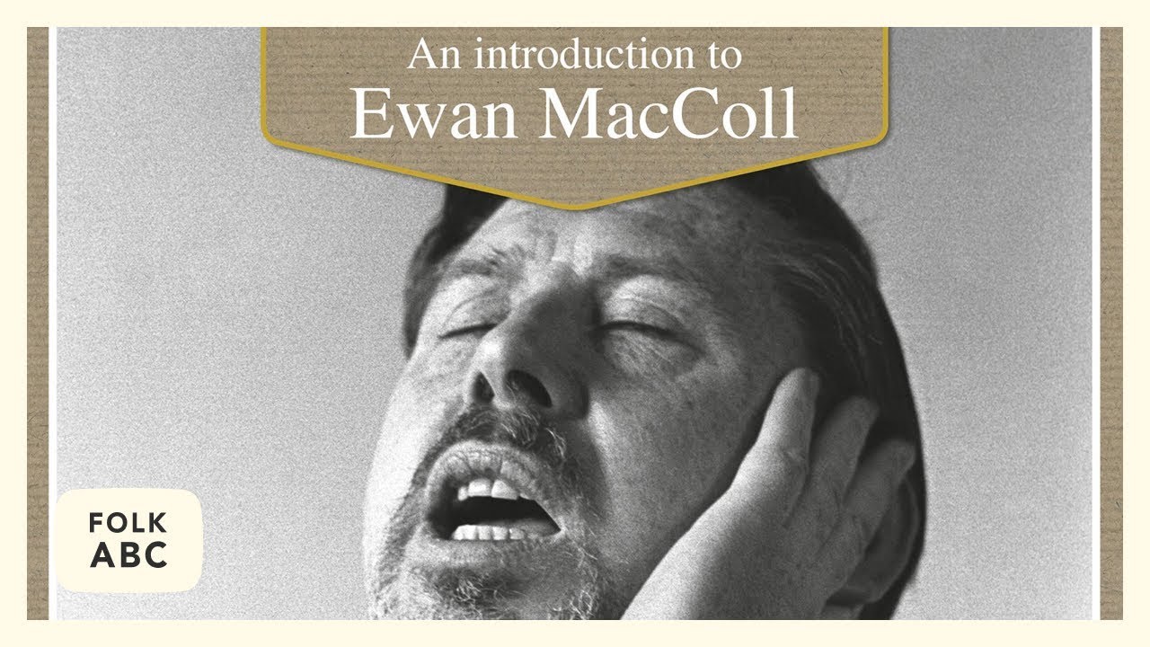 Ewan MacColl - Dirty Old Town