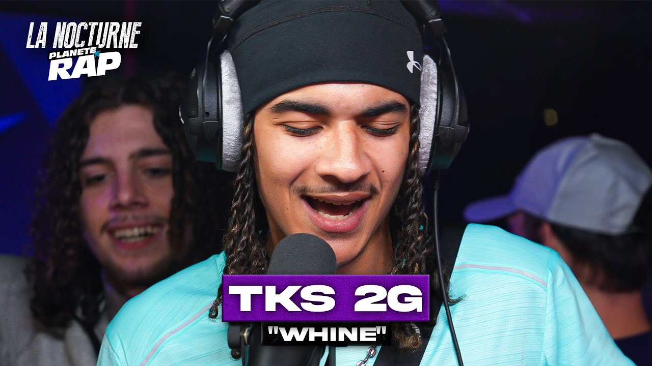 [EXCLU] TKS 2G - Whine #LaNocturne