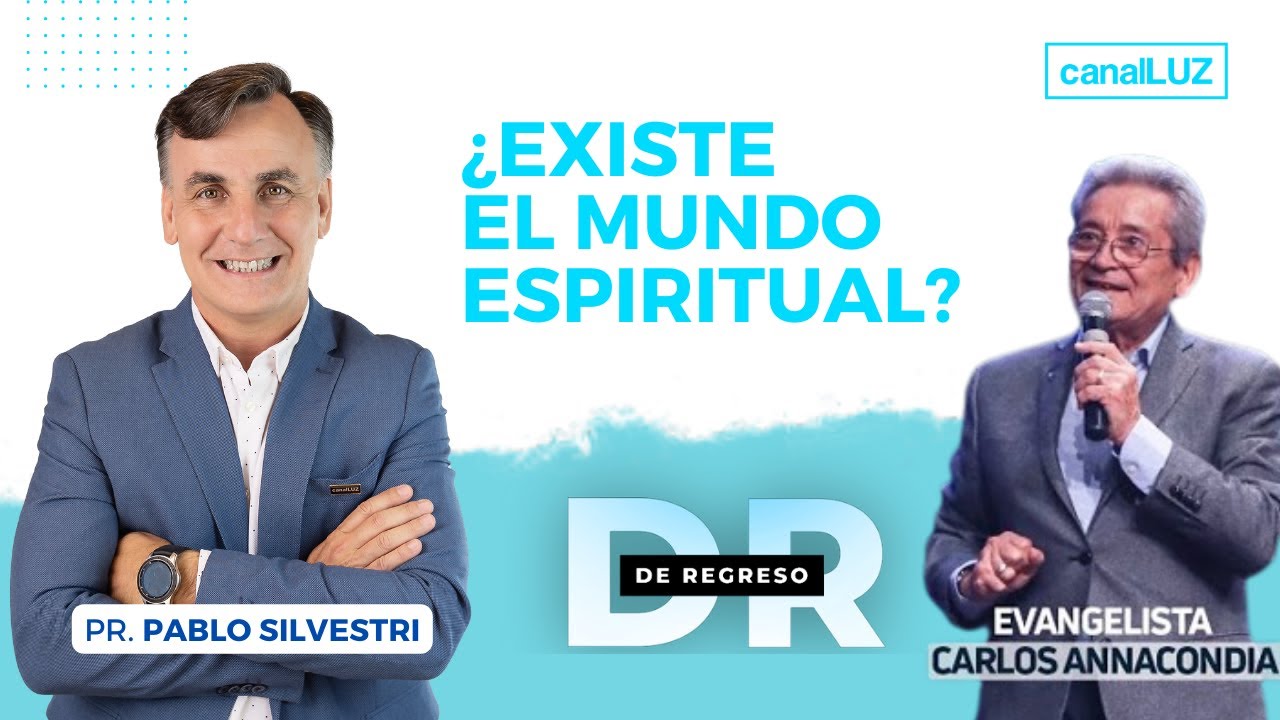 ¿EXISTE EL MUNDO ESPIRITUAL? - DE REGRESO  - MARTES 22  DE AGOSTO DE 2023