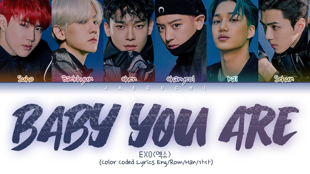 EXO (엑소) - BABY YOU ARE (Color Coded Lyrics Eng/Rom/Han/가사)