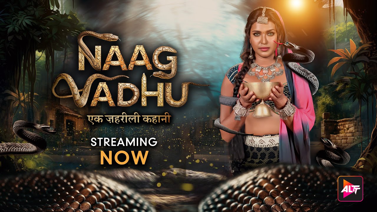 Experience the chilling saga of 'Naag Vadhu- Ek Zehreeli Kahani' now streaming