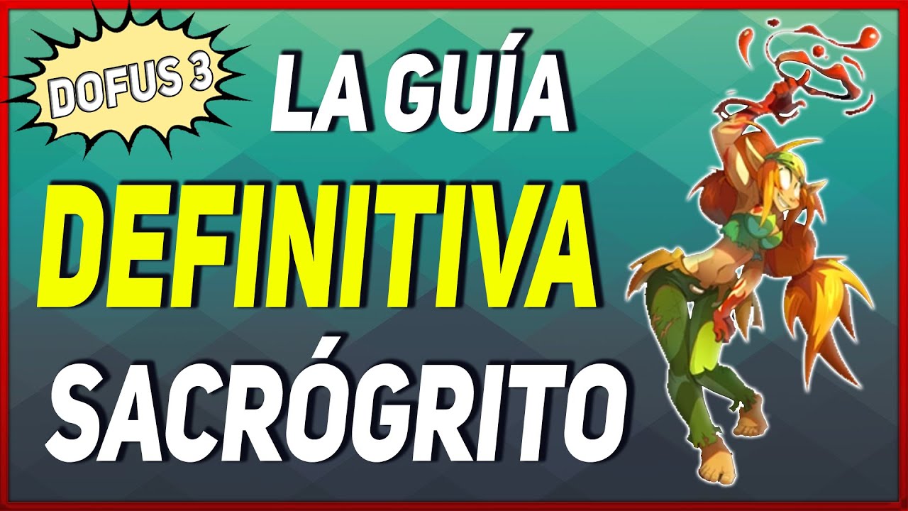 EXPLICACIÓN de CLASE SACRÓGRITO | Dofus 3