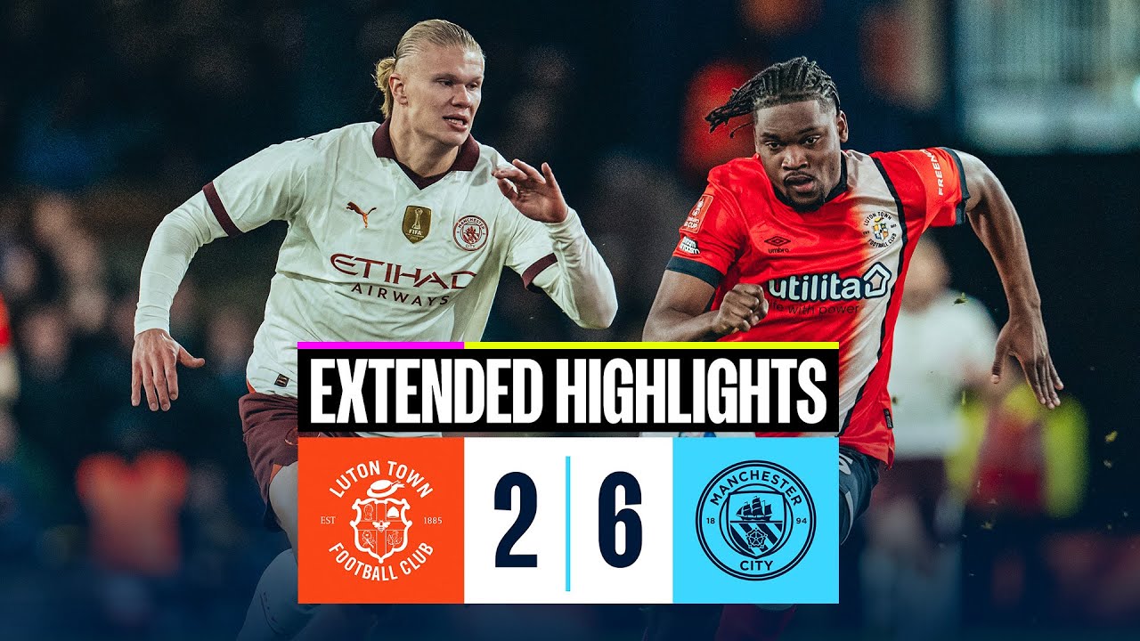 EXTENDED HIGHLIGHTS | Luton 2-6 Man City | HAALAND SCORES FIVE!