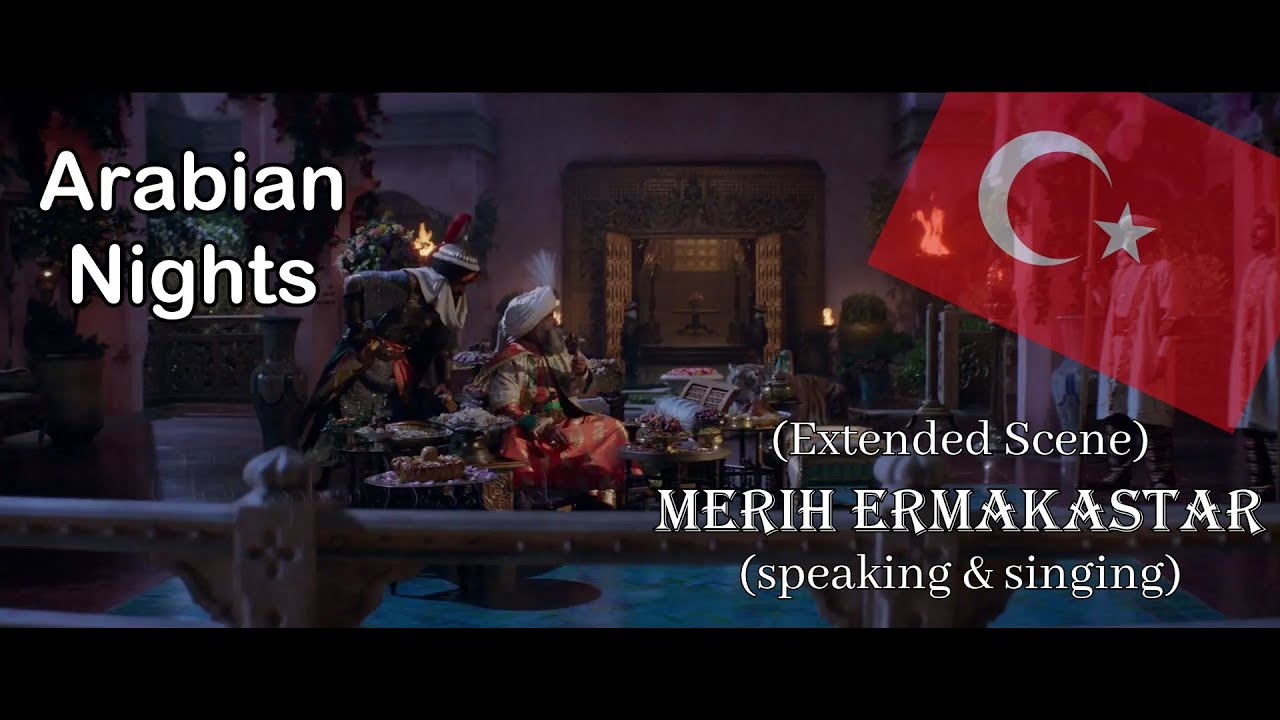 (Extended Scene) Arabian Nights [2019] - Turkish