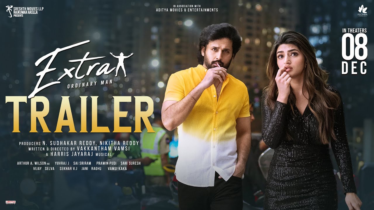 Extra Ordinary Man Trailer | Nithiin | Sreeleela | Vakkantham Vamsi | Harris Jayaraj | Rajasekhar