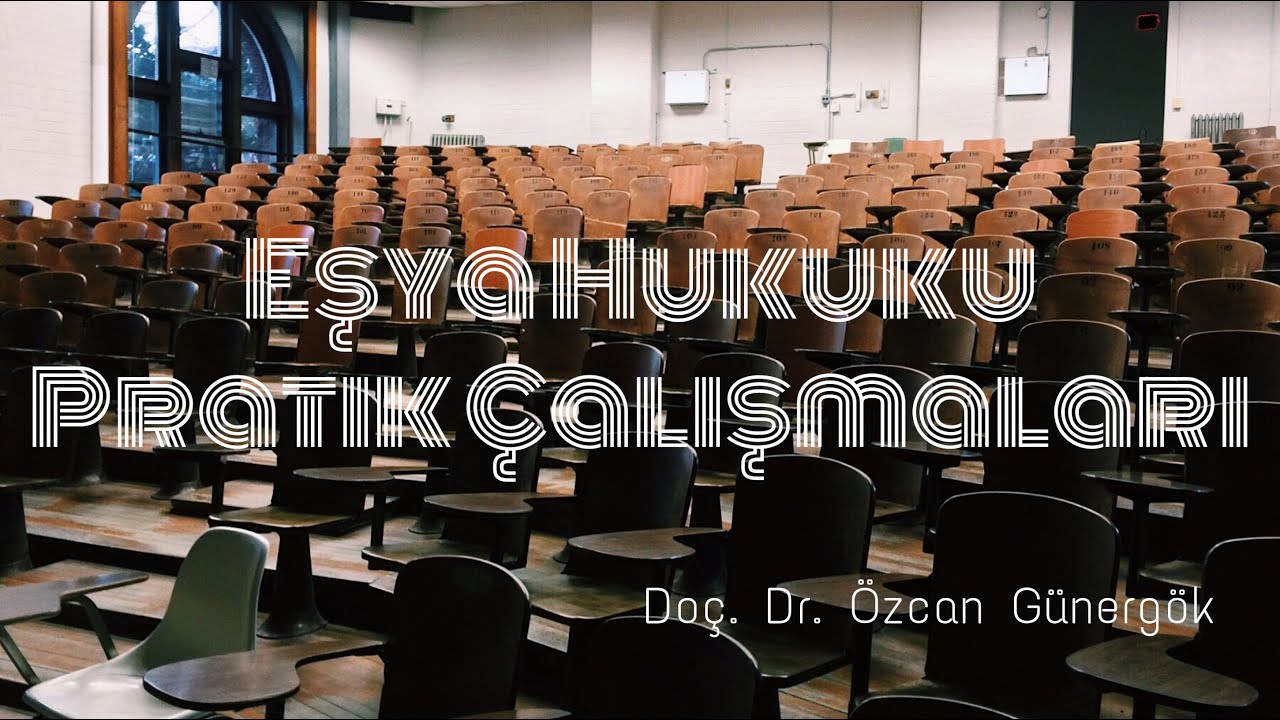 Eşya Hukuku Pratik Çalışması - Olay 2