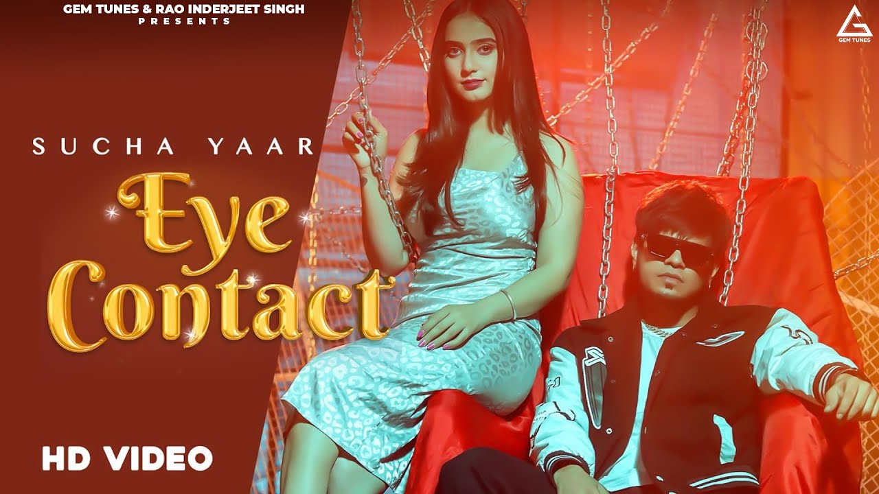 Eye Contact (Official Video) : Sucha Yaar | Punjabi Song