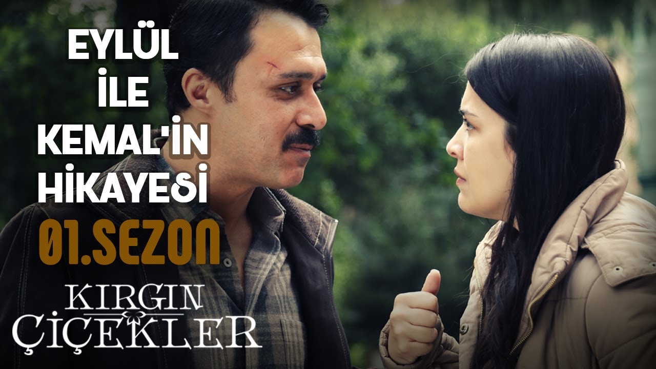 Eylül ile Kemal'in Hikayesi - Kırgın Çiçekler (1.Sezon)