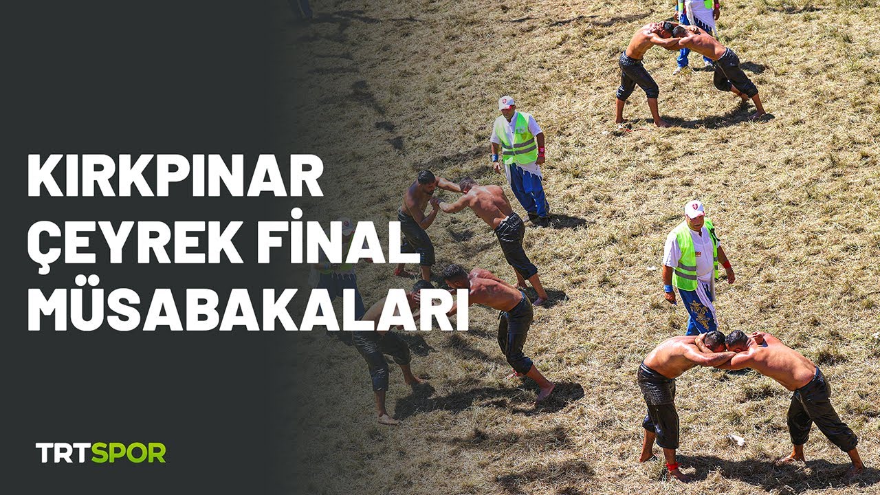 Çeyrek Final Müsabakaları | 662. Tarihi Kırkpınar Yağlı Güreşleri