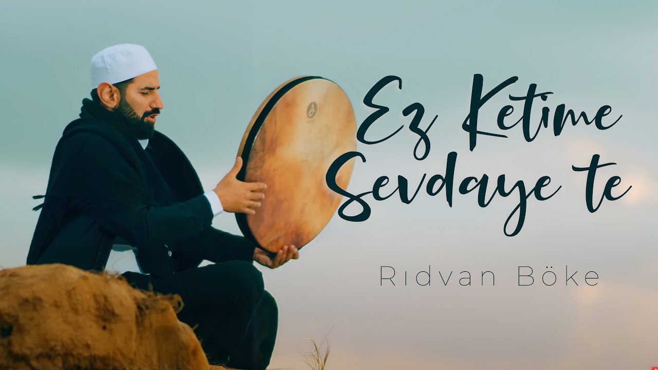 EZ KETIME SEVDAYE TE | RIDVAN BÖKE