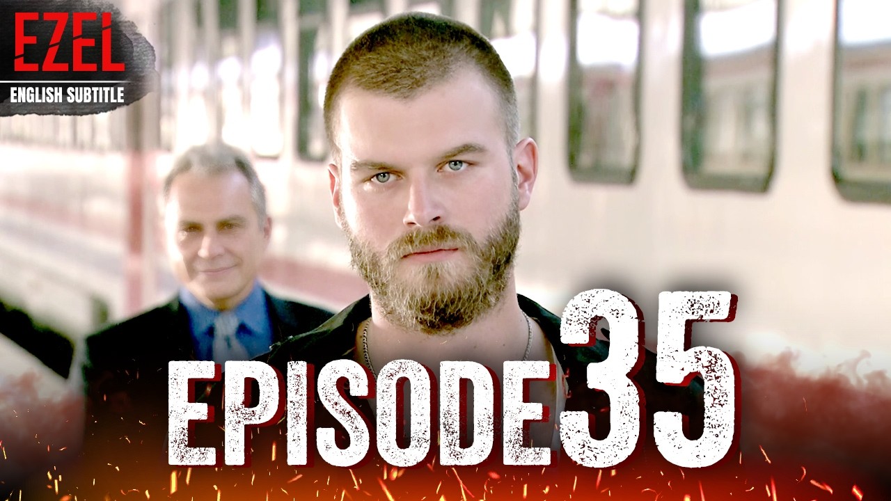 Ezel - Episode 35 | Full HD with English Subtitles | Turkish Drama