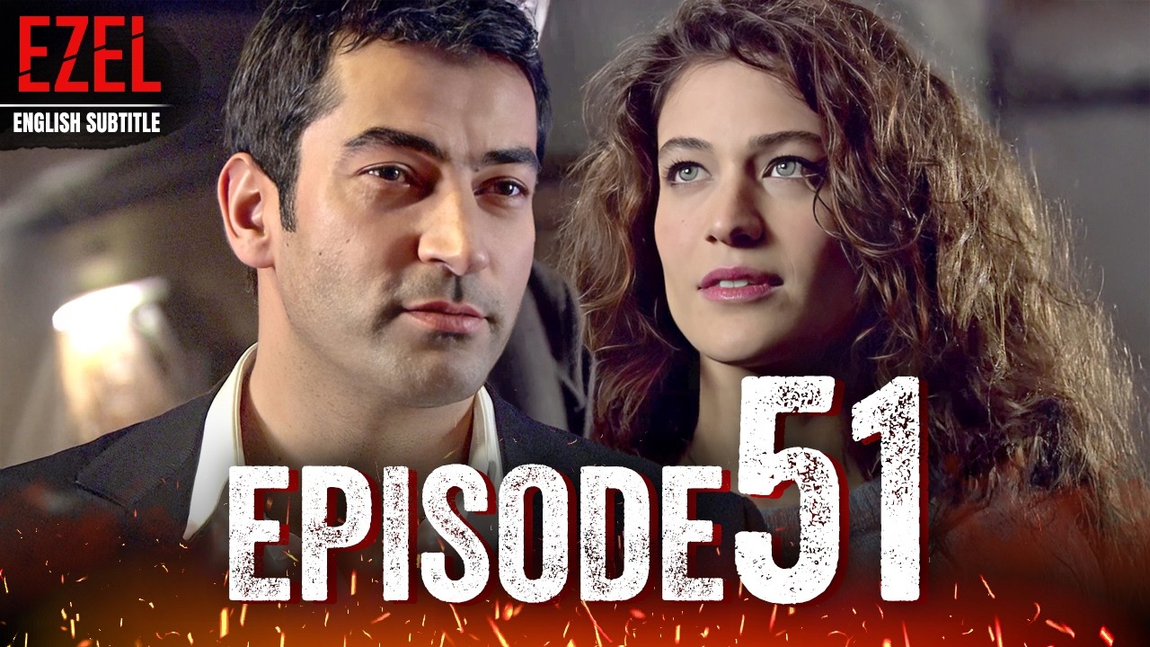 Ezel - Episode 51 | Full HD with English Subtitles | Turkish Drama