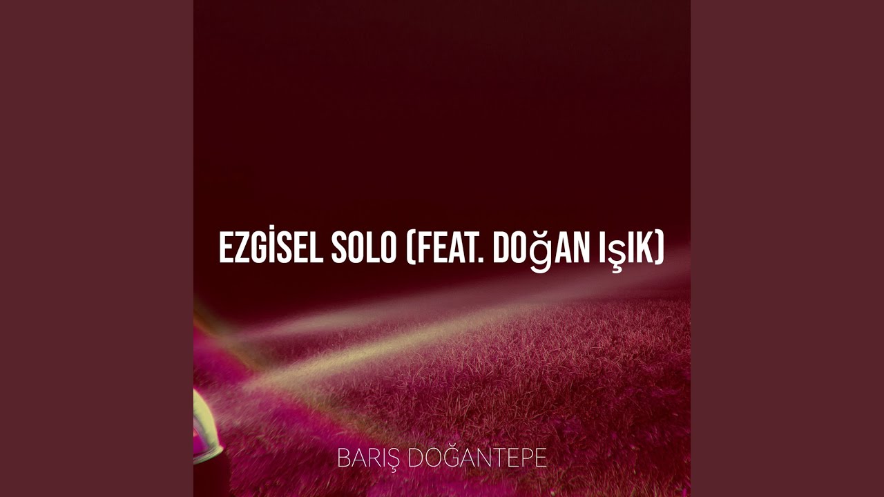 Ezgisel Solo