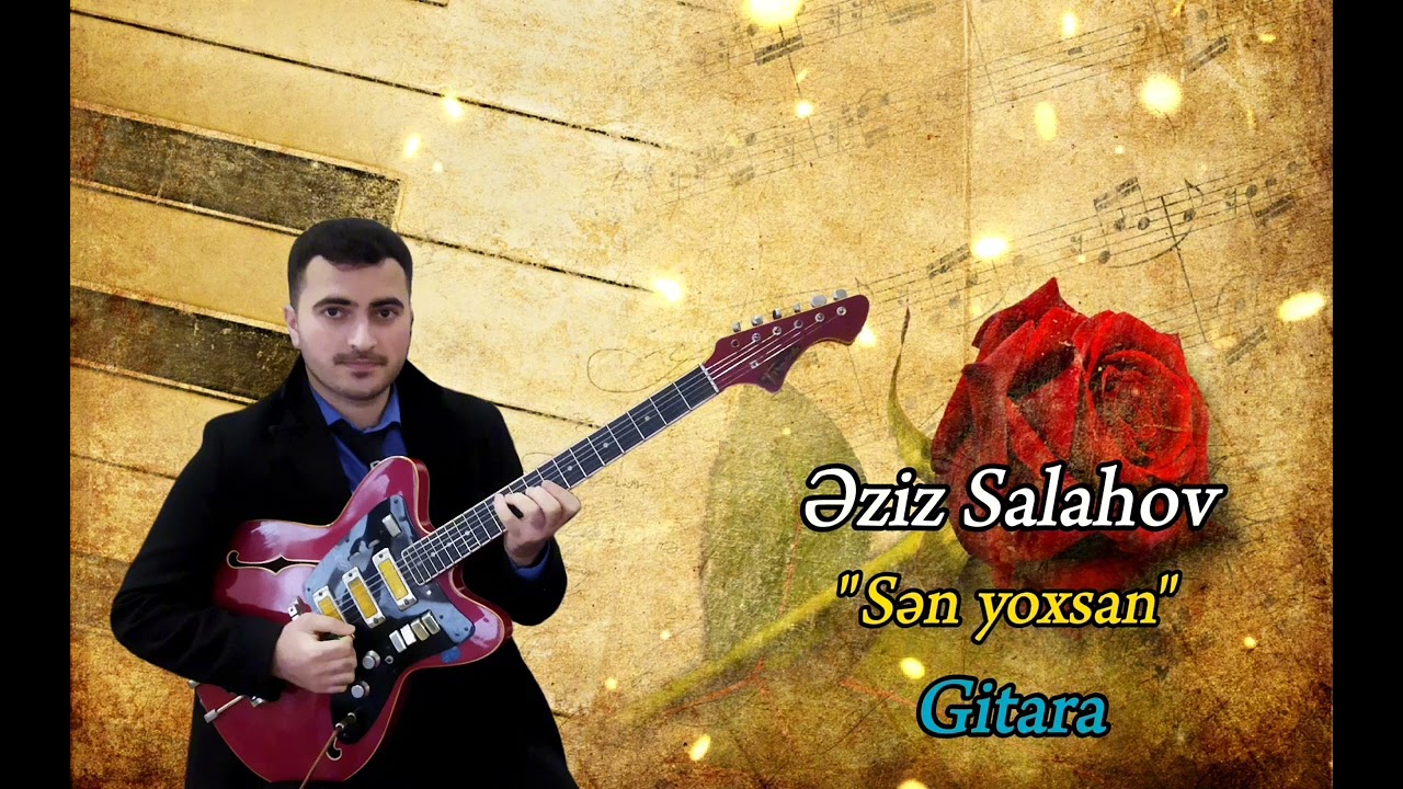 Eziz Salahov Gitara Salyan YENİ 2024 - Sen yoxsan (Trend musiqi)