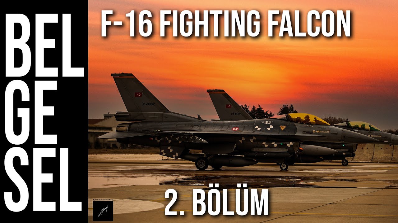 F-16 Belgeseli 2. Bölüm - Geliştirilme Süreci | Levent Özgül Anlatımıyla