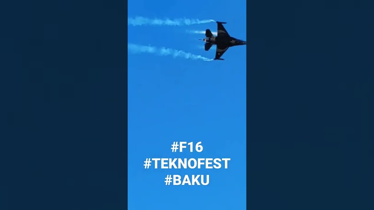 #f16 #teknofest2022 #baku