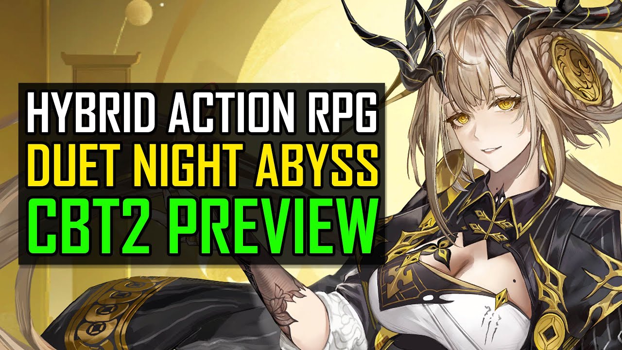 F2P FRIENDLY Duet Night Abyss 2nd CBT Preview