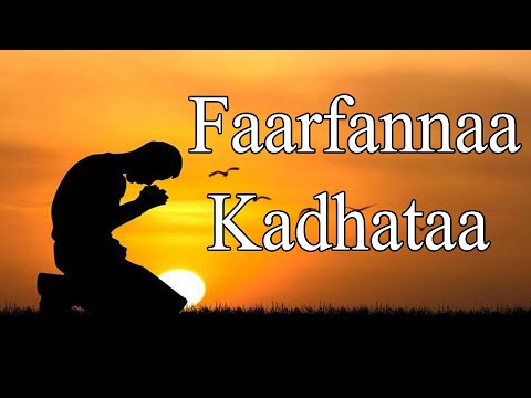 Faarfannaa Kadhataa Walitti Fufaa