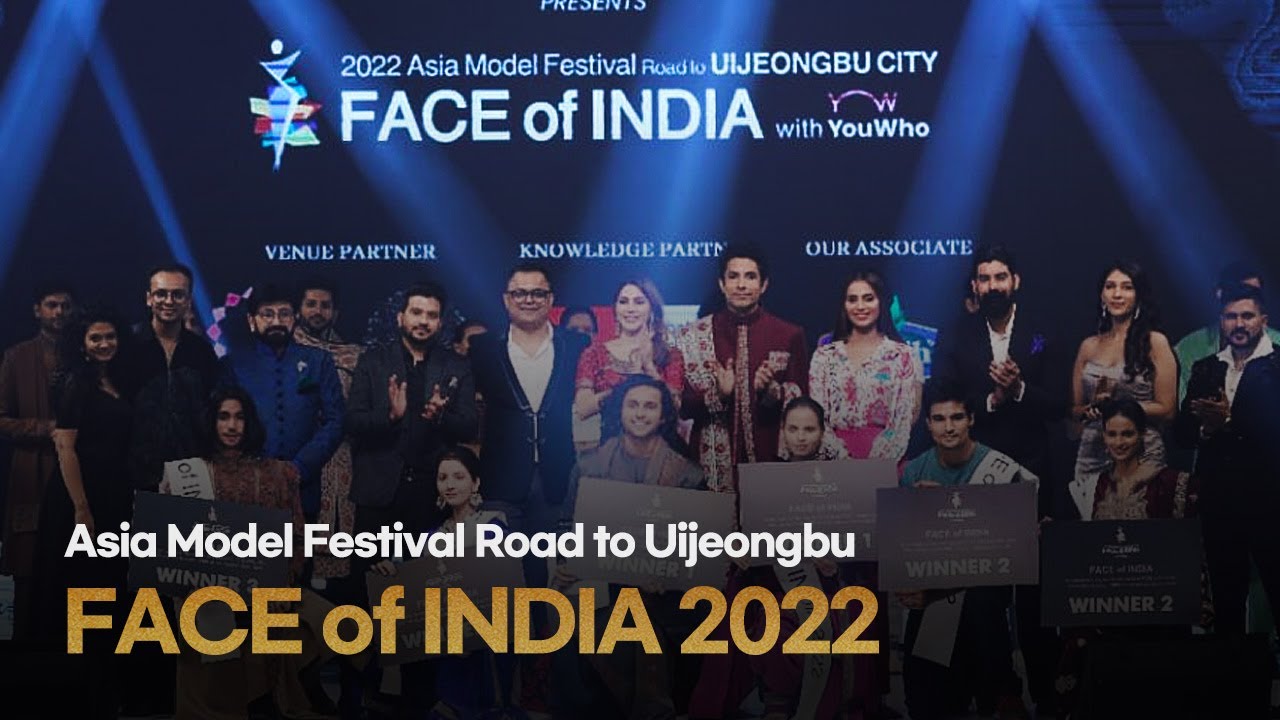 FACE of INDIA 2022 - Asia Model Festival FACE of ASIA