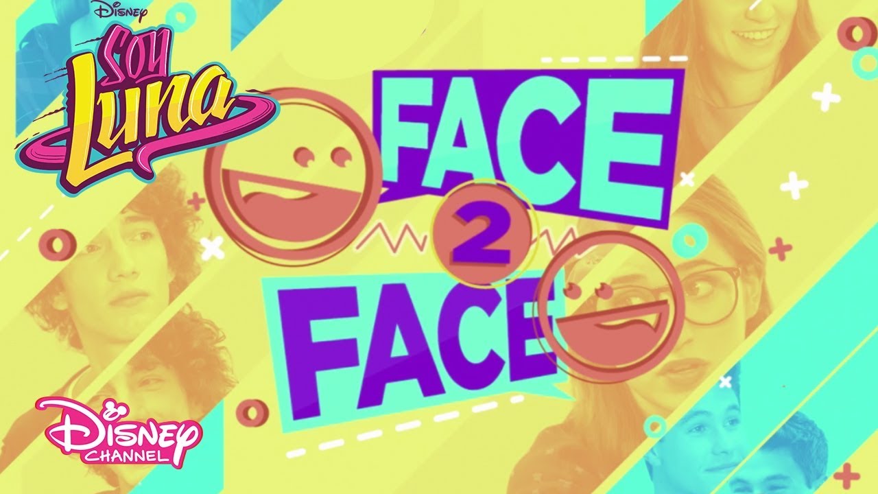 Face to Face | Soy Luna
