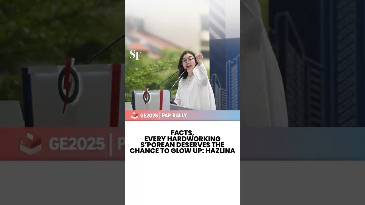 Facts, every hardworking S’porean deserves the chance to glow up: Hazlina Abdul Halim | GE2025