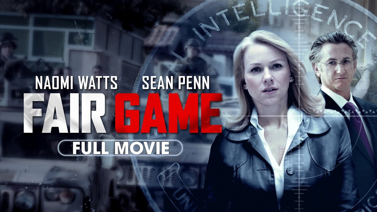 Fair Game (2010) | Full Movie | Naomi Watts, Sean Penn