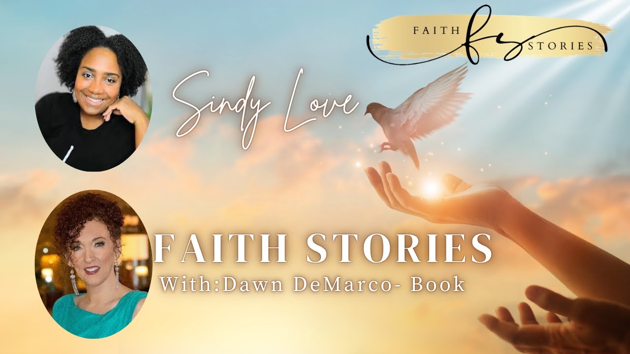 Faith Stories with Dawn DeMarco-Book and Sindy Love